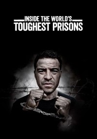 Bên trong những nhà tù khốc liệt nhất thế giới (Phần 4) - Inside the World’s Toughest Prisons (Season 4) (2020)