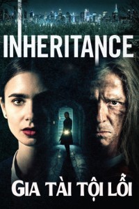 Gia Tài Tội Lỗi - Inheritence (2020)