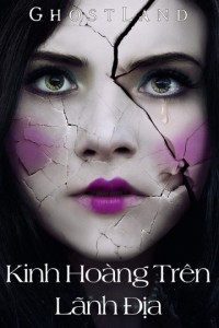 Kinh Hoàng Trên Lãnh Địa Ma - Ghostland (2018)