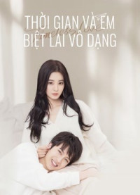 Thời Gian Và Em Biệt Lai Vô Dạng - Timeless love (2021)