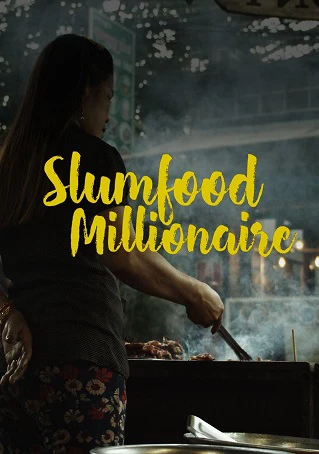 Triệu Phú Ẩm Thực Khu Ổ Chuột Phần 1 - Slumfood Millionaire Season 1 (2020)